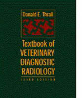 Textbook of Veterinary Diagnostic Radiology - Donald E. Thrall