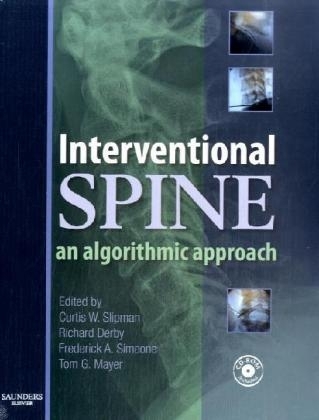 Interventional Spine - Curtis W. Slipman, Richard Derby, Frederick A. Simeone, Tom G. Mayer
