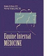 Equine Internal Medicine - Stephen M. Reed, Warwick M. Bayly