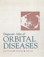 Diagnostic Atlas of Orbital Diseases - Jonathan J. Dutton, Sandra Frazier Byrne, Alan D. Proia