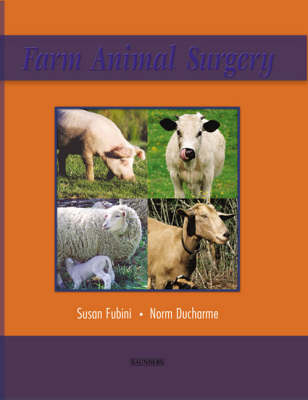 Farm Animal Surgery - Susan L. Fubini, Norm Ducharme