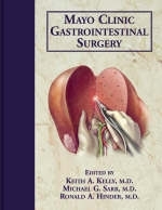 Mayo Clinic Gastrointestinal Surgery - Keith A. Kelly, Michael G. Sarr, Ronald A. Hinder