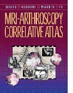 MRI-Arthroscopy Correlative Atlas - 