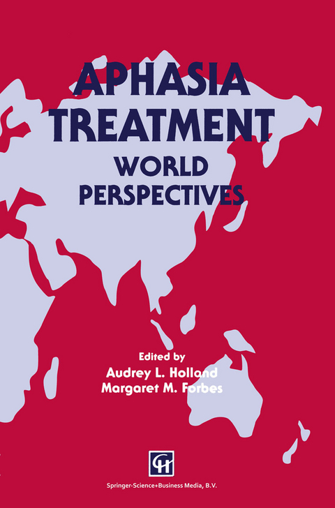 Aphasia Treatment - Audrey L. Holland and Margaret M. Forbes