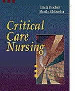 Critical Care Nursing - Linda Bucher, Sheila Melander