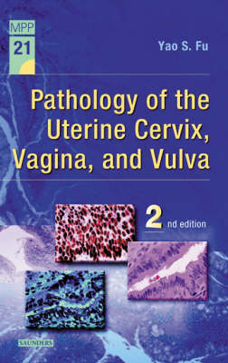 Pathology of the Uterine Cervix, Vagina and Vulva - Yao S. Fu