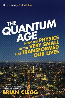The Quantum Age - Brian Clegg