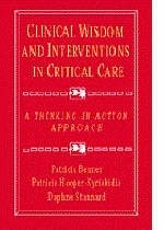 Clinical Wisdom and Interventions in Critical Care - Patricia E. Benner, Patricia Hooper-Kyriakidis, Daphne Stannard