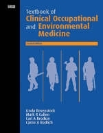 Textbook of Clinical Occupational and Environmental Medicine - Linda Rosenstock, Mark R. Cullen, Carl Andrew Brodkin, Carrie A. Redlich