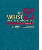 The Wrist and Its Disorders - David M. Lichtman, A.Herbert Alexander