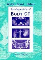 Fundamentals of Body CT - W.Richard Webb, William E. Brant, Clyde Helms