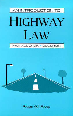 An Introduction to Highway Law - Michael Orlik