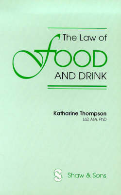 The Law of Food and Drink - Katherine Thompson