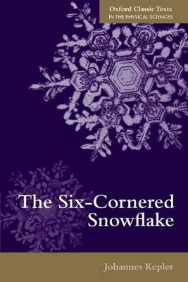 The Six-Cornered Snowflake - Johannes Kepler