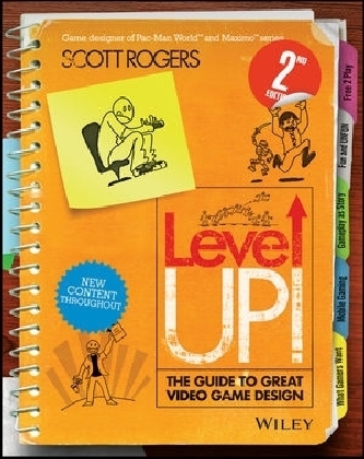 Level Up! The Guide to Great Video Game Design - Scott Rogers