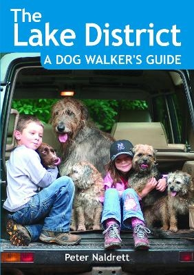 Lake District a Dog Walker's Guide - Peter Naldrett