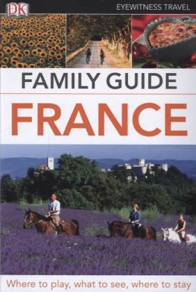 DK Eyewitness Family Guide France -  DK Eyewitness