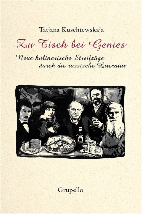 Zu Tisch bei Genies - Tatjana Kuschtewskaja