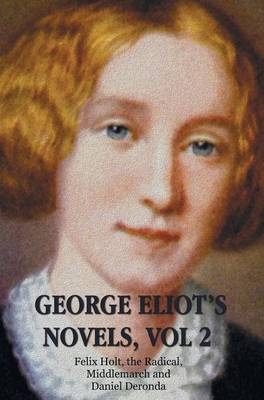 George Eliot's Novels, Volume 2 (complete and unabridged) - George Eliot, Mary Anne Evans