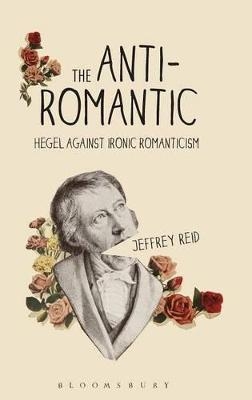 The Anti-Romantic - Jeffrey Reid