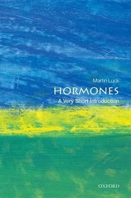 Hormones: A Very Short Introduction - Martin Luck