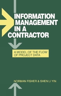 Information Management in a Contractor - A Model for the Flow of Data - Norman Fisher, Shen Li Yin