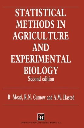 Statistical Methods in Agriculture and Experimental Biology, Second Edition