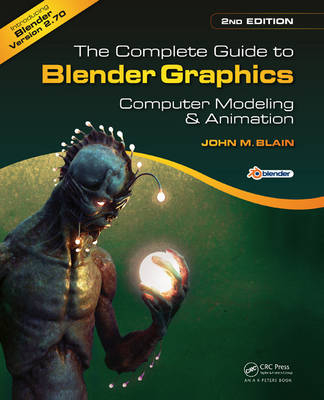 The Complete Guide to Blender Graphics, Second Edition - John M. Blain