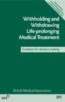 Withholding and Withdrawing Life Prolonging Medical Treatment - 