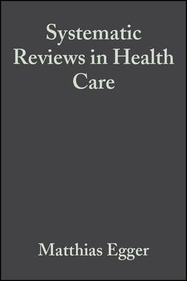 Systematic Reviews in Health Care - 