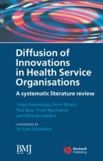 Diffusion of Innovations in Health Service Organisations - Trisha Greenhalgh, Glenn Robert, Paul Bate, Fraser MacFarlane, Olivia Kyriakidou