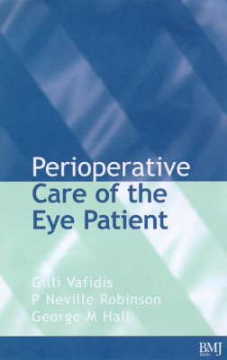 Perioperative Care of the Eye Patient - Gilli Vafidis, Neville Robinson, George Hall