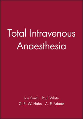 Total Intravenous Anaesthesia - Ian Smith, Paul White