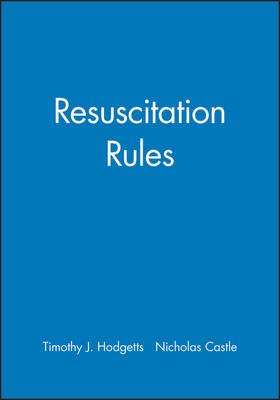 Resuscitation Rules - Timothy J. Hodgetts, Nicholas Castle