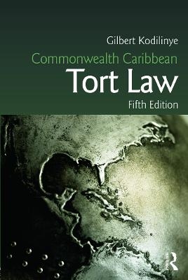 Commonwealth Caribbean Tort Law - Gilbert Kodilinye