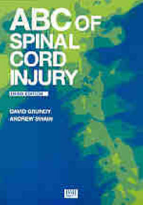 ABC of Spinal Cord Injury - David Grundy, Andrew Swain