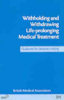 Withholding and Withdrawing Life-prolonging Medical Treatment - 