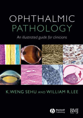 Ophthalmic Pathology - Dr Weng K Sehu, W. E. Lee