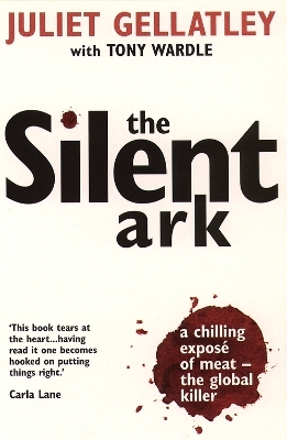 The Silent Ark - Juliet Gellatley, Tony Hardle