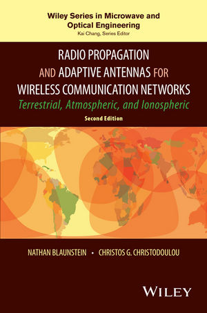 Radio Propagation and Adaptive Antennas for Wireless Communication Networks - Nathan Blaunstein, Christos G. Christodoulou