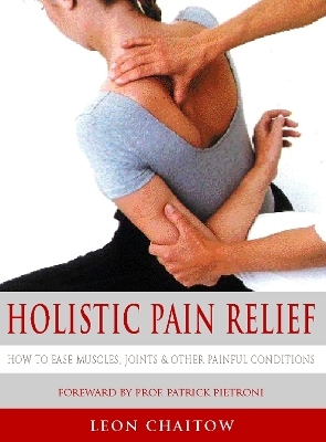Holistic Pain Relief - Leon Chaitow