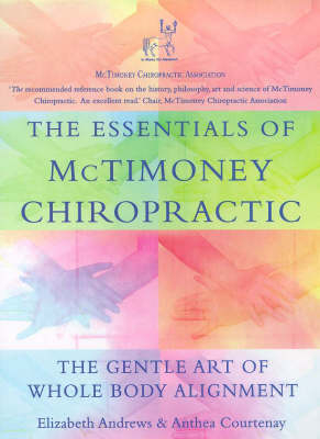 The Essentials of McTimoney Chiropractic - Elizabeth Andrews, Anthea Courtney