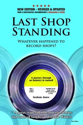 Last Shop Standing: Whatever happened to record shops - Graham Jones
