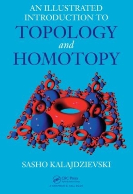 An Illustrated Introduction to Topology and Homotopy - Sasho Kalajdzievski
