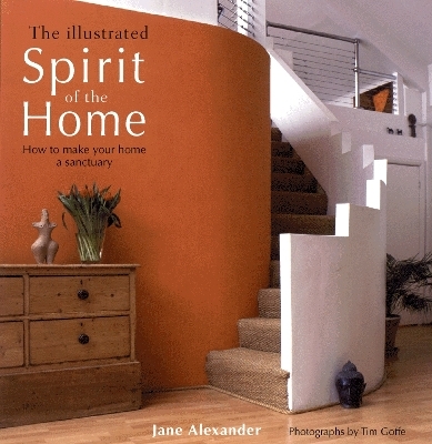 The Illustrated Spirit of the Home - Jane Alexander