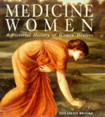 Medicine Women - Elisabeth Brooke