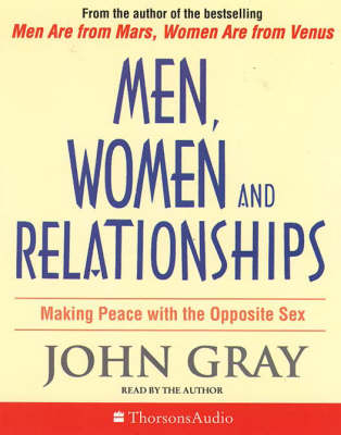 Men, Women and Relationships - John Gray
