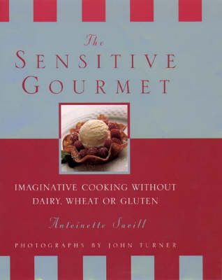 The Sensitive Gourmet - Antoinette Savill