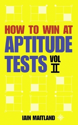 How to Win at Aptitude Tests Vol II - Iain Maitland