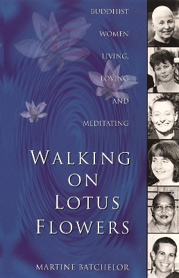 Walking on Lotus Flowers - Martine Batchelor